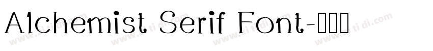 Alchemist Serif Font字体转换 Alchemist Serif Font字体转换